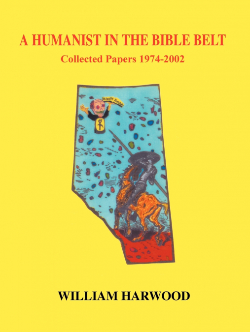 A HUMANIST IN THE BIBLE BELT