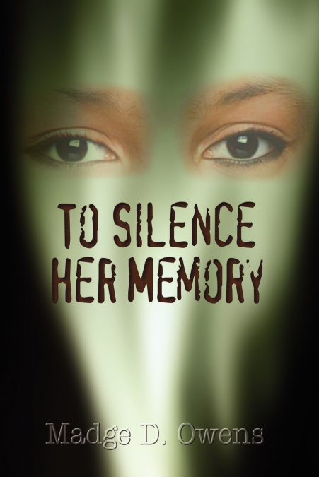 TO SILENCE HER MEMORY