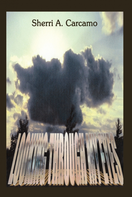 LOOKING THROUGH MY EYES