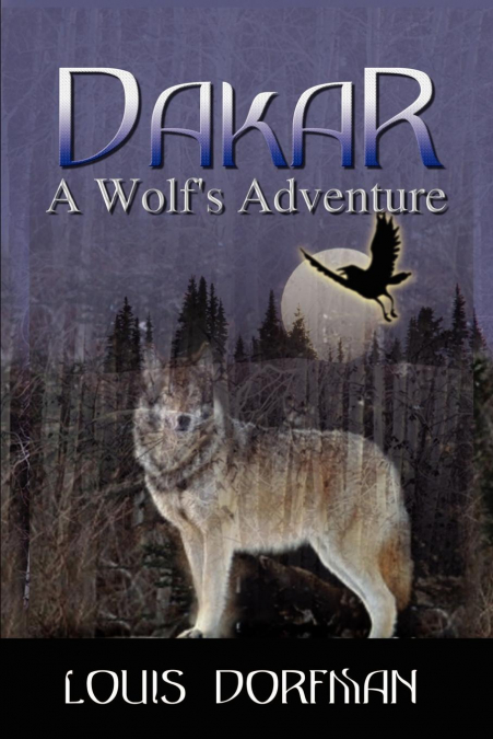 DAKAR, A WOLF?S ADVENTURE