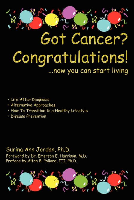 GOT CANCER? CONGRATULATIONS!