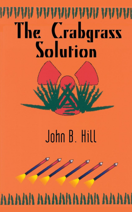THE CRABGRASS SOLUTION