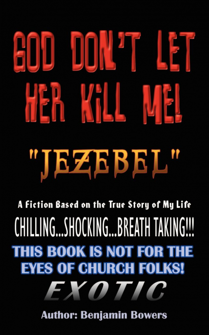 GOD DON?T LET HER KILL ME 'JEZEBEL'