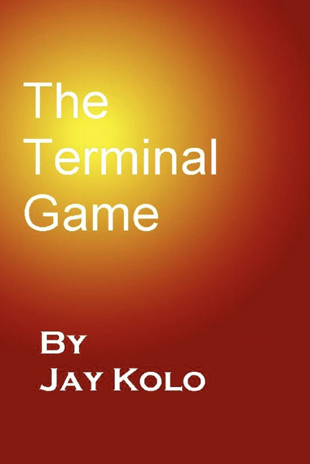 THE TERMINAL GAME