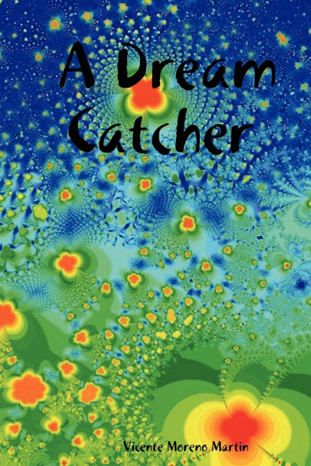 A DREAM CATCHER