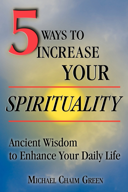 5 WAYS TO INCREASE YOUR SPIRITUALITY