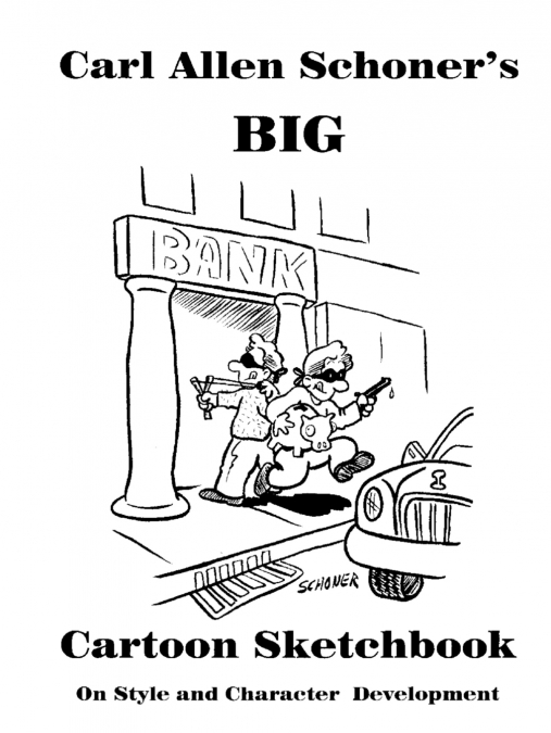 CARL ALLEN SCHONER?S BIG CARTOON SKETCHBOOK