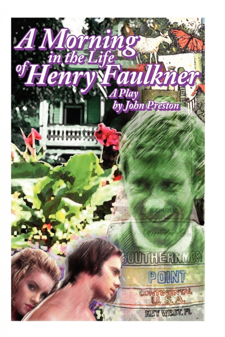 A MORNING IN THE LIFE OF HENRY FAULKNER