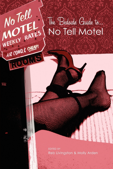 THE BEDSIDE GUIDE TO NO TELL MOTEL