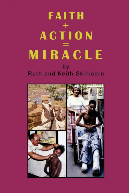 FAITH + ACTION = MIRACLE