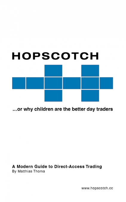 HOPSCOTCH...OR WHY CHILDREN ARE THE BETTER DAY TRADERS