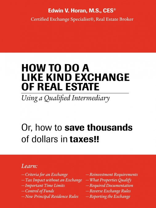 HOW TO DO A LIKE KIND EXCHANGE OF REAL ESTATE