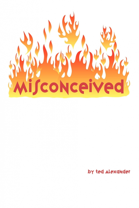 MISCONCEIVED