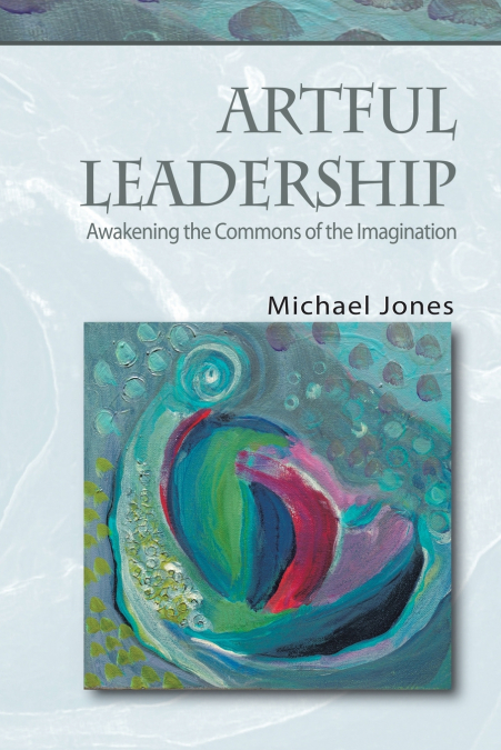 ARTFUL LEADERSHIP