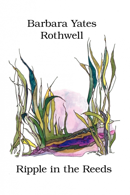 RIPPLE IN THE REEDS