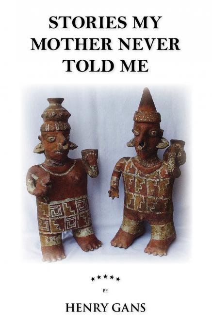 STORIES MY MOTHER NEVER TOLD ME