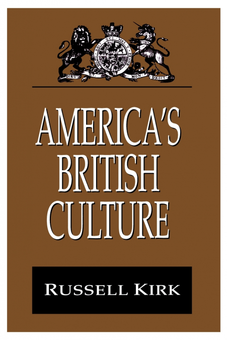 AMERICA?S BRITISH CULTURE
