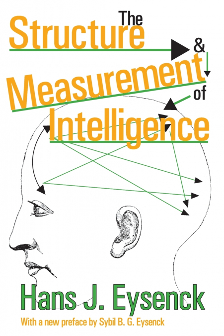 THE STRUCTURE AND MEASUREMENT OF INTELLIGENCE