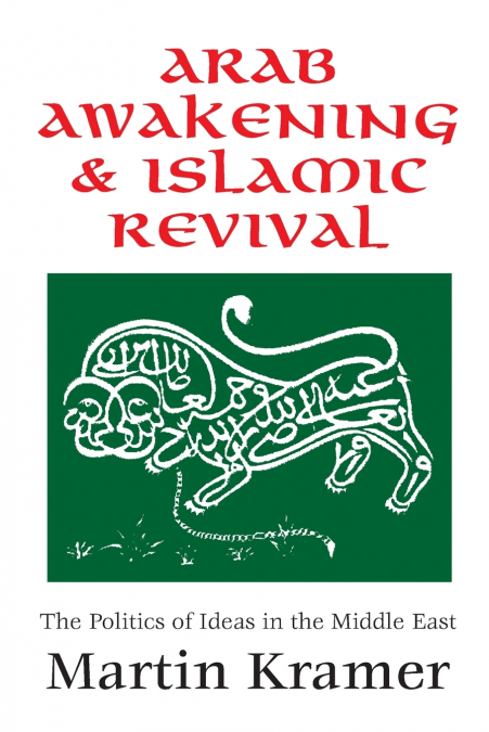 ARAB AWAKENING AND ISLAMIC REVIVAL