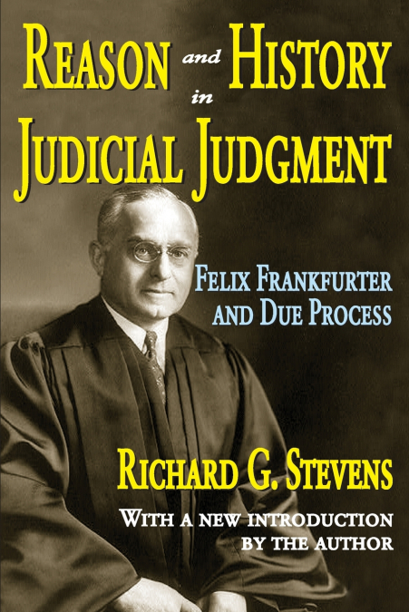REASON AND HISTORY IN JUDICIAL JUDGMENT