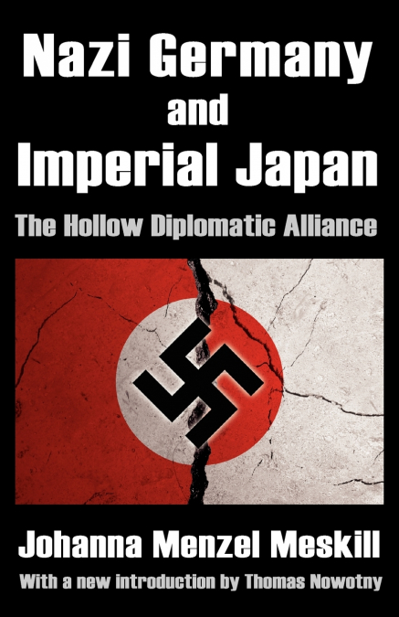NAZI GERMANY AND IMPERIAL JAPAN