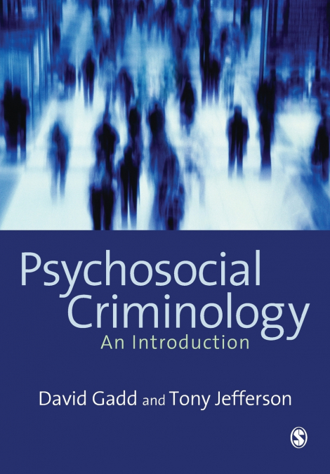 PSYCHOSOCIAL CRIMINOLOGY