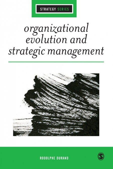 ORGANIZATIONAL EVOLUTION AND STRATEGIC MANAGEMENT