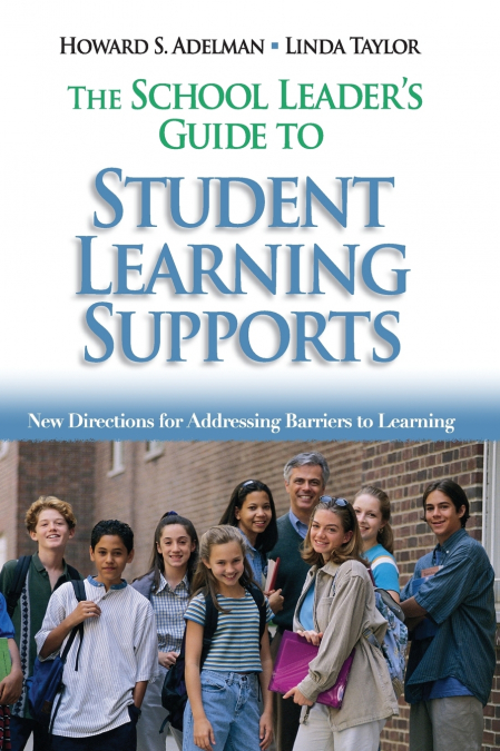 THE SCHOOL LEADER?S GUIDE TO STUDENT LEARNING SUPPORTS