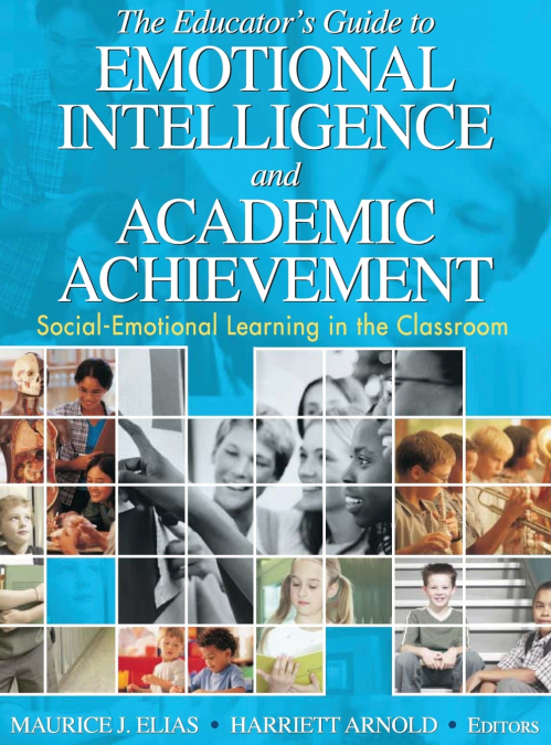THE EDUCATOR?S GUIDE TO EMOTIONAL INTELLIGENCE AND ACADEMIC