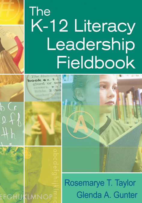 K-12 LITERACY LEADERSHIP FIELDBOOK