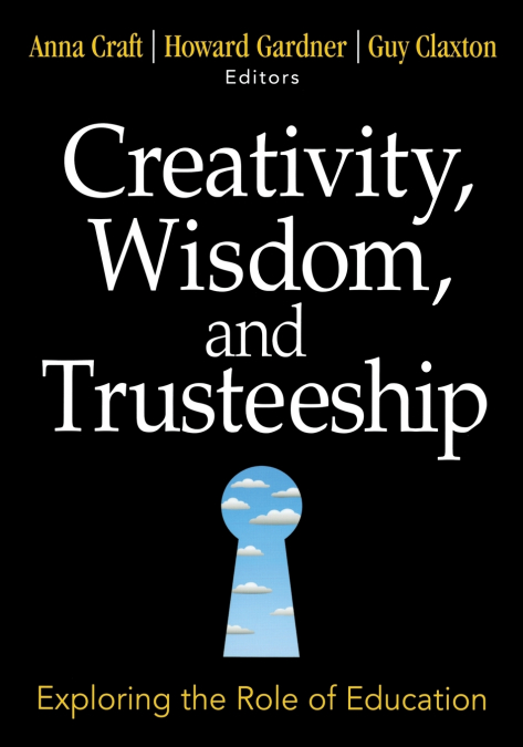 CREATIVITY, WISDOM, AND TRUSTEESHIP