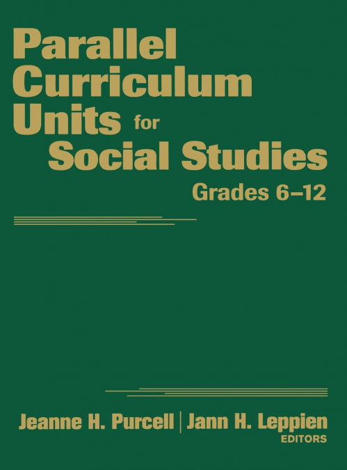 PARALLEL CURRICULUM UNITS FOR SOCIAL STUDIES, GRADES 6-12