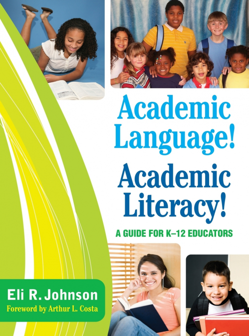 ACADEMIC LANGUAGE! ACADEMIC LITERACY!