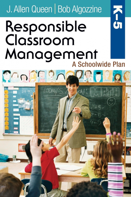 RESPONSIBLE CLASSROOM MANAGEMENT, GRADES K-5
