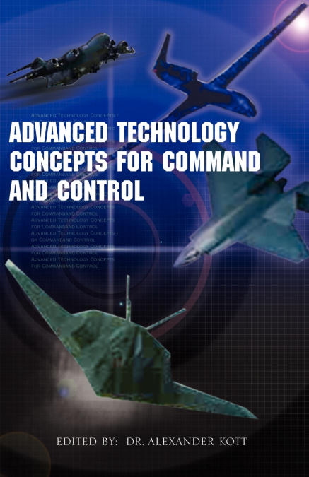 ADVANCED TECHNOLOGY CONCEPTS FOR COMMAND AND CONTROL