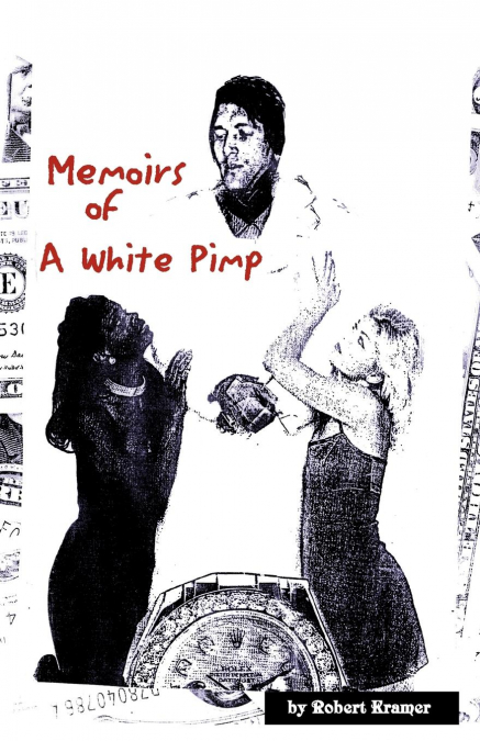 MEMOIRS OF A WHITE PIMP