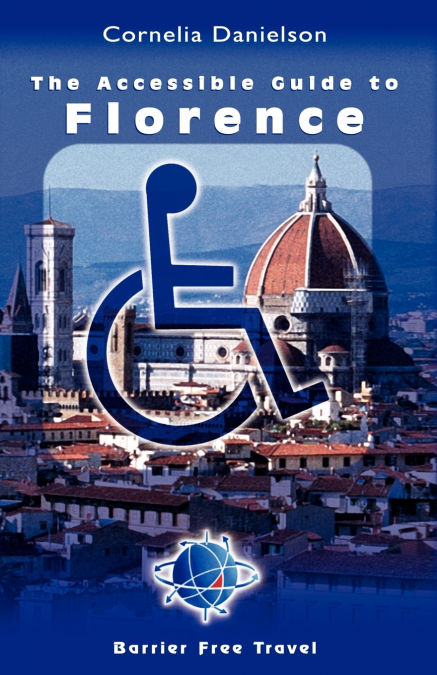 THE ACCESSIBLE GUIDE TO FLORENCE