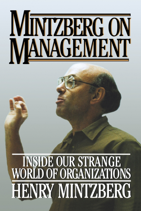 MINTZBERG ON MANAGEMENT