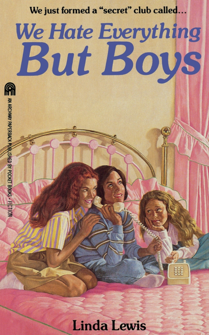 WE HATE EVERYTHING BUT BOYS