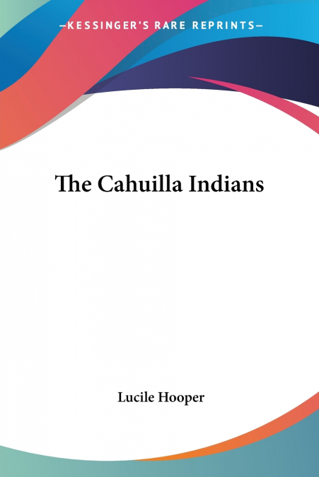 THE CAHUILLA INDIANS