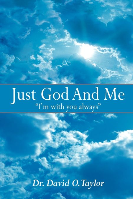 JUST GOD AND ME