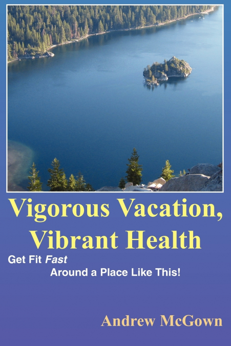 VIGOROUS VACATION, VIBRANT HEALTH