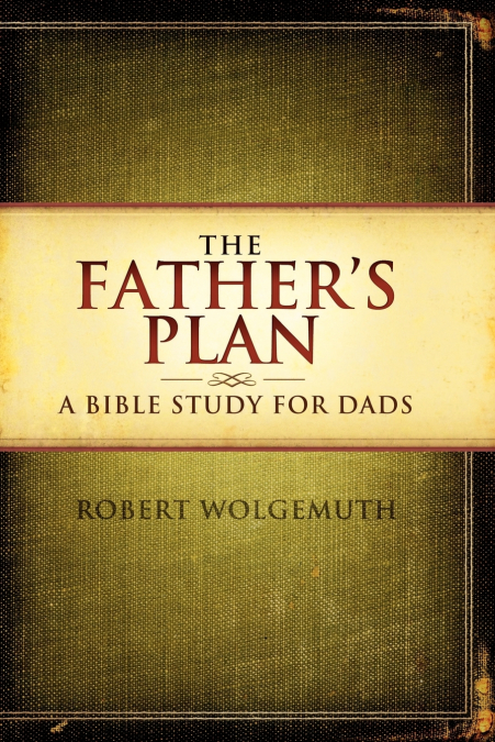 THE FATHER?S PLAN