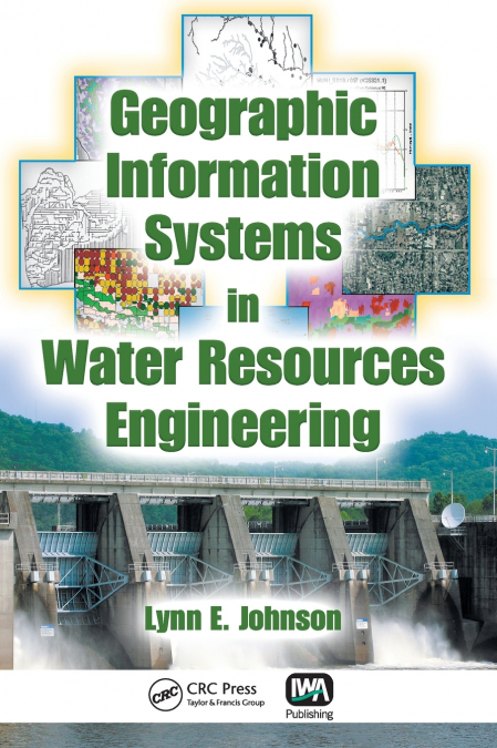 GEOGRAPHIC INFORMATION SYSTEMS IN WATER RESOURCES ENGINEERIN