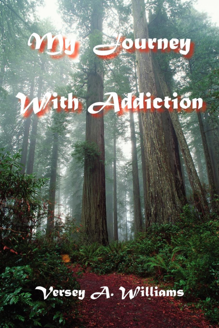MY JOURNEY WITH ADDICTION