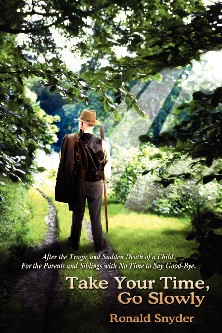 TAKE YOUR TIME, GO SLOWLY