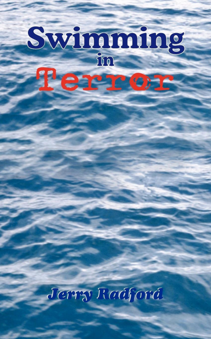 SWIMMING IN TERROR