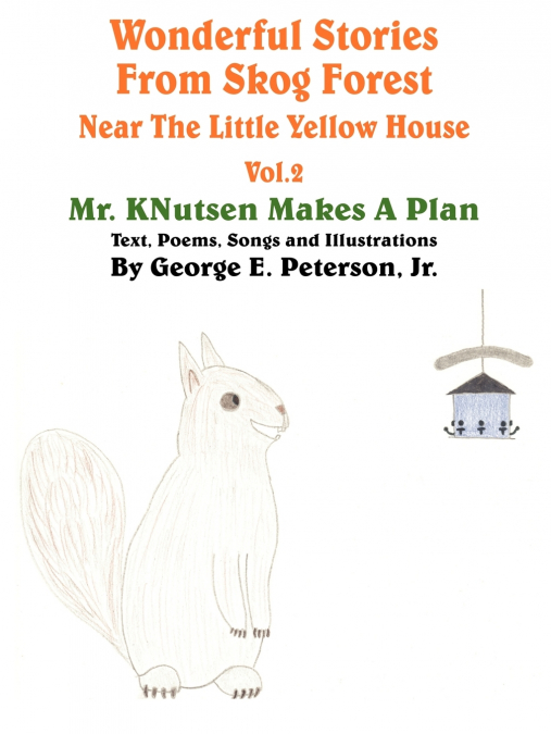 WONDERFUL STORIES FROM SKOG FOREST NEAR THE LITTLE YELLOW HO