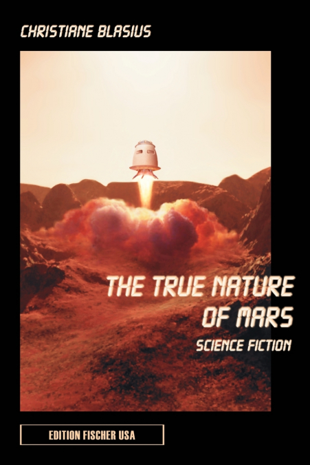 THE TRUE NATURE OF MARS