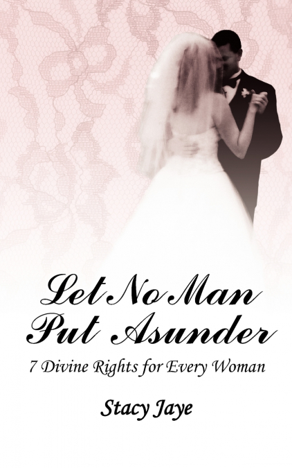 LET NO MAN PUT ASUNDER